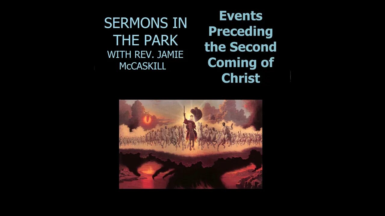 Special: Events Preceding the Second Coming of Christ
