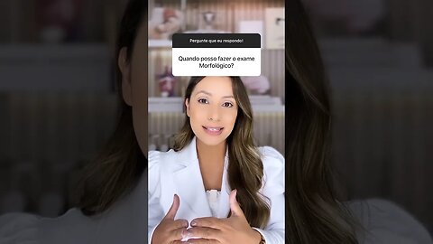 Quando posso fazer o exame morfológico?