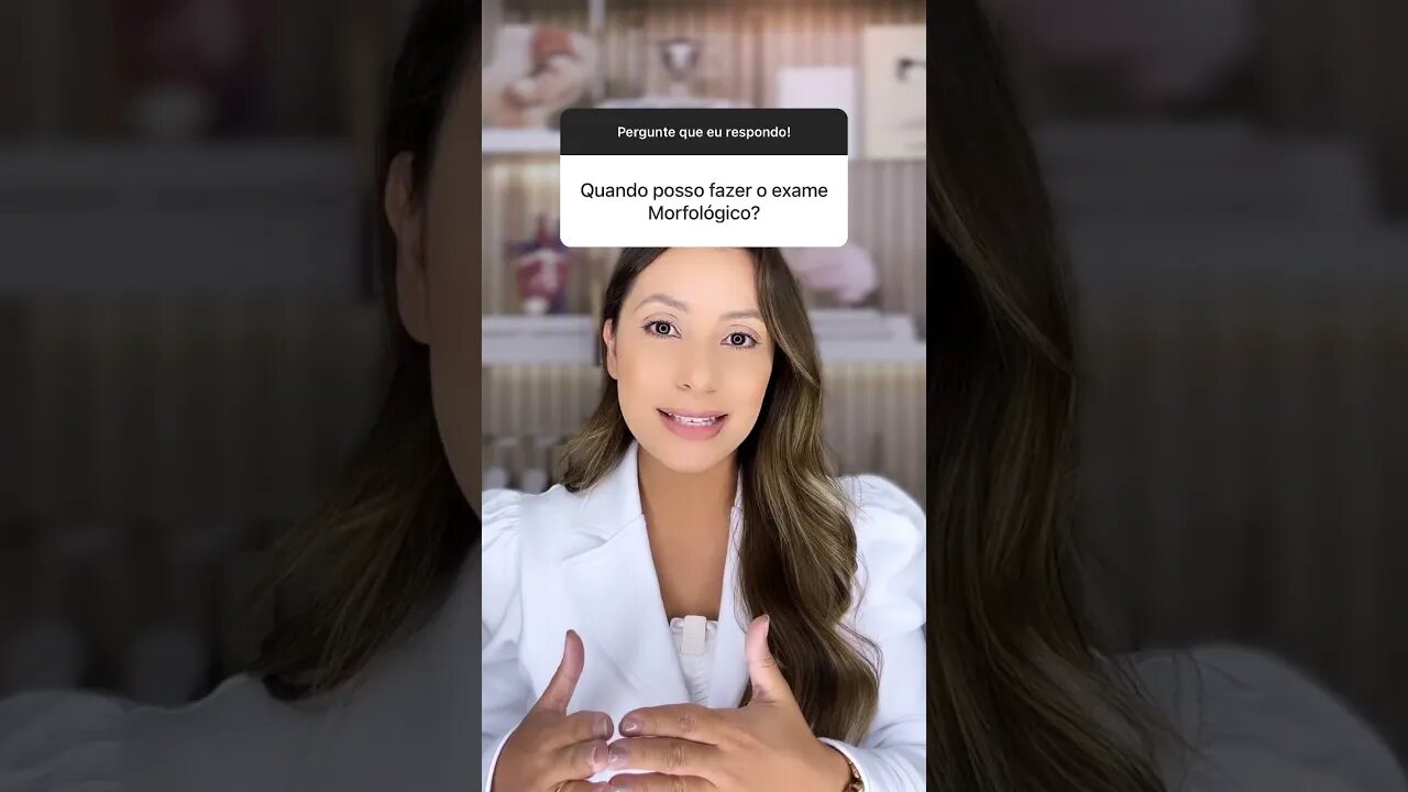 Quando posso fazer o exame morfológico?