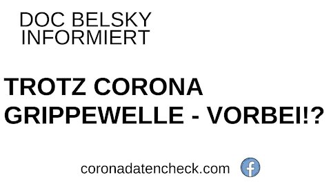 Trotz Corona laut Politik Grippewelle - vorbei!?