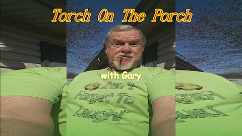 Torch On The Porch with Gary