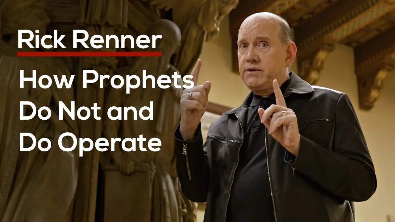 How Prophets Do Not and Do Operate — Rick Renner