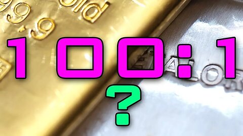 Will A 1:100 Gold To Silver Ratio Be The New Norm?