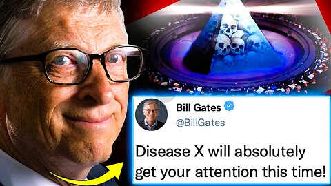 PILNE: Bill Gates przyznaje, że „Disease X” to „ostateczne rozwiązanie” elity dla nowego ...