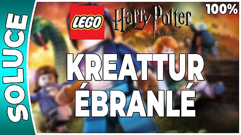 LEGO Harry Potter : Années 5 à 7 - KREATTUR ÉBRANLÉ - 100% - Emblèmes et perso [FR PS3]