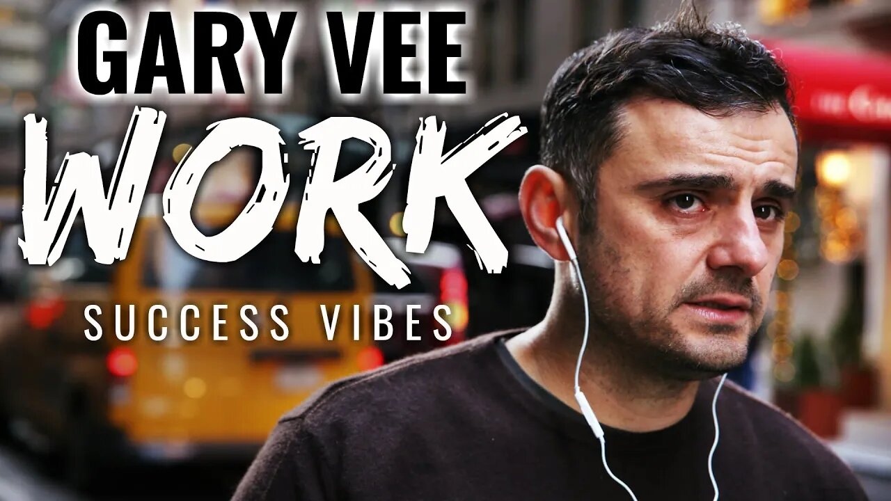 Gary Vaynerchuk - Work | SUCCESS VIBES (Motivational Music)