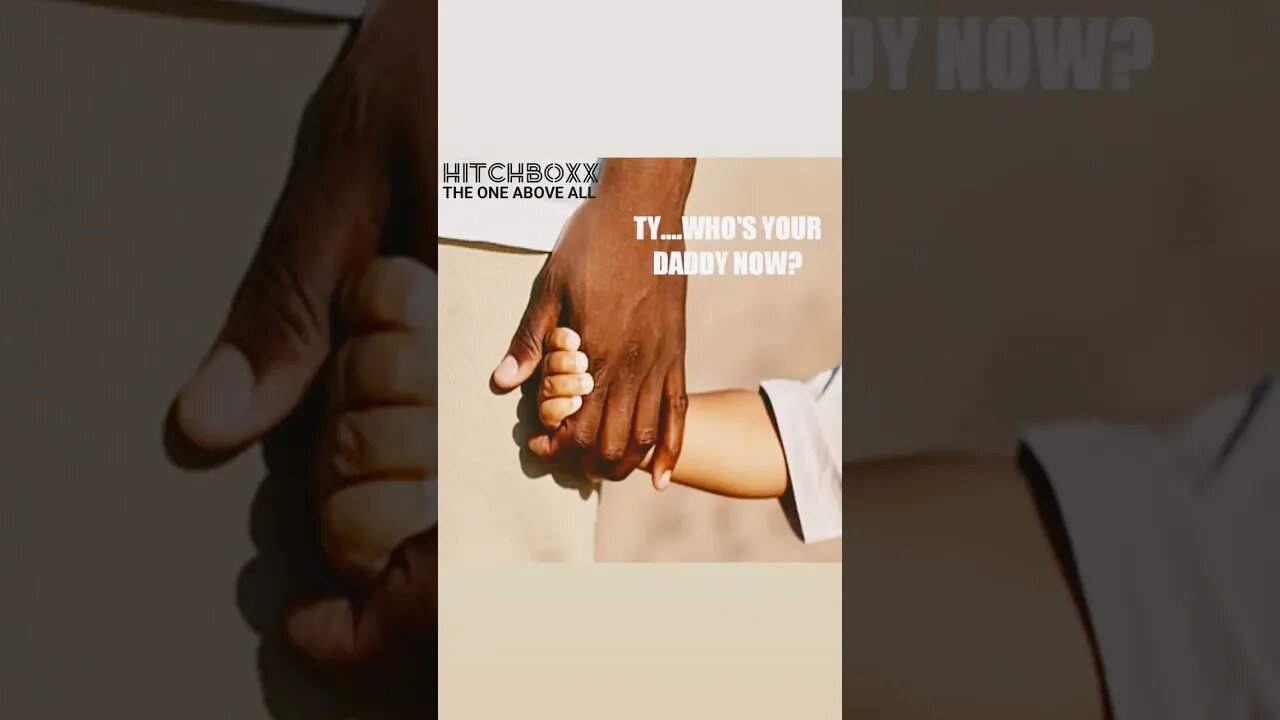 TY....WHOSE YOUR DADDY NOW?