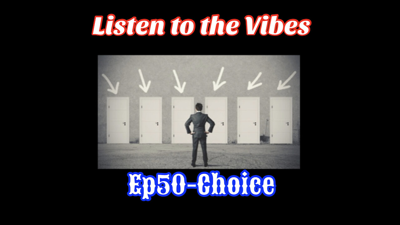 Listen to the Vibes ep50-Choice