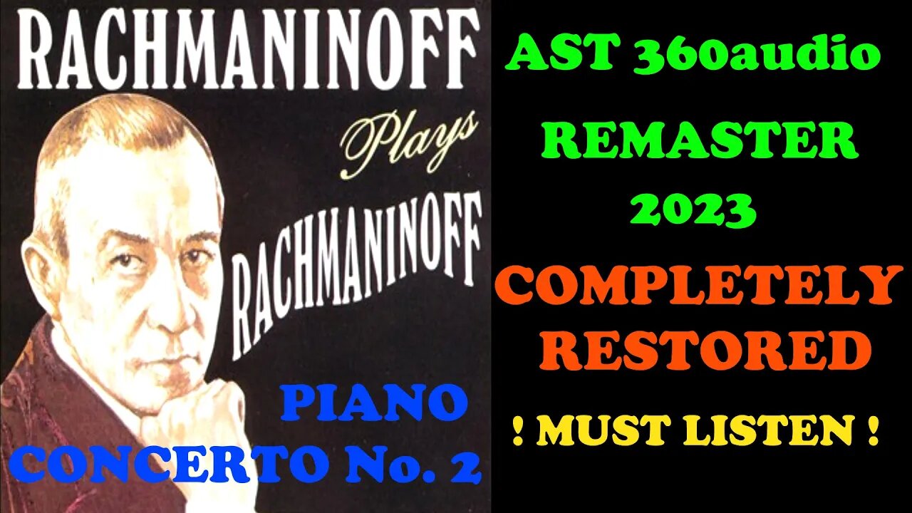 Rachmaninov plays his Second Piano Concerto op 18 AST 360audio 2023 restore