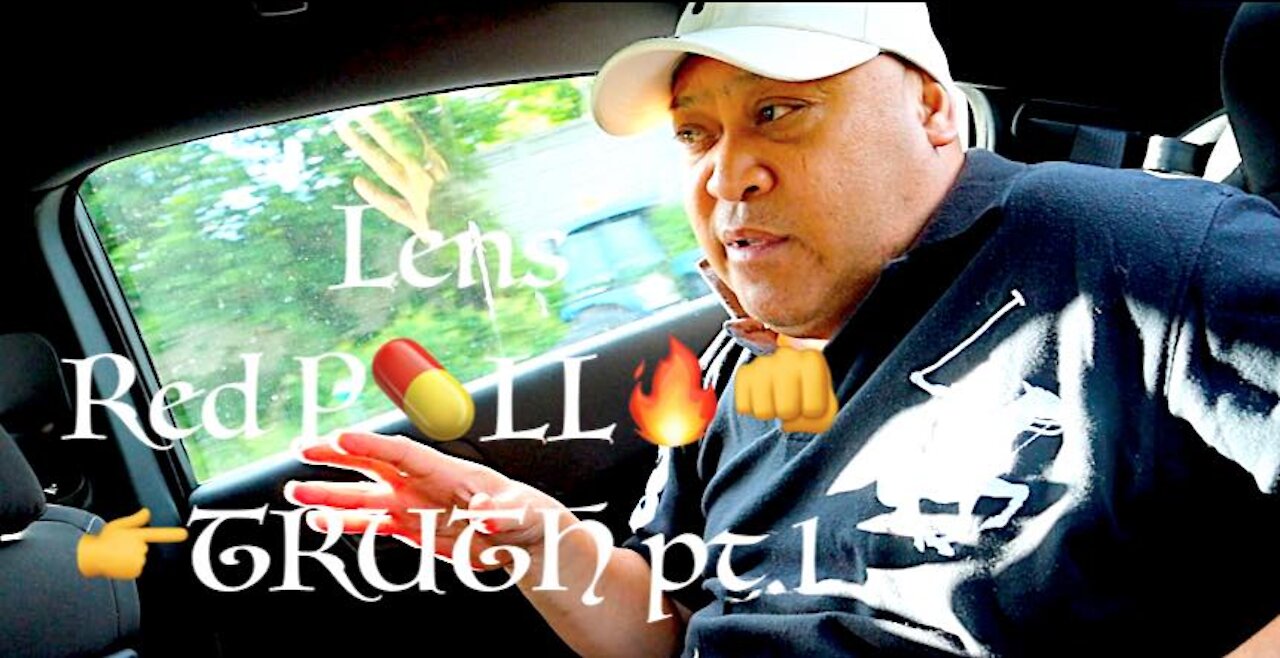 Lens Red P💊LL🔥👊👉TRUTH pt.1
