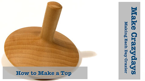 How to Make a Top