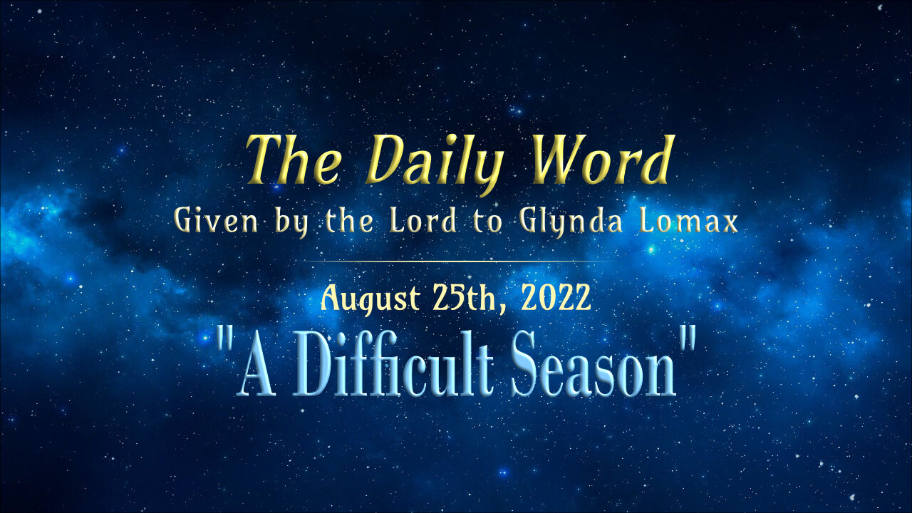Daily Word * 8.25.2022 * A Difficult Season