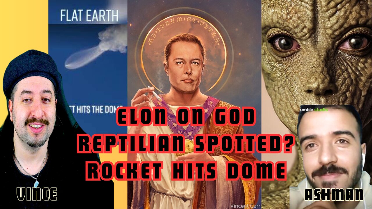 Elon Musk On God- Reptilian Spotted? Rocket Hit Flat Earth Dome?