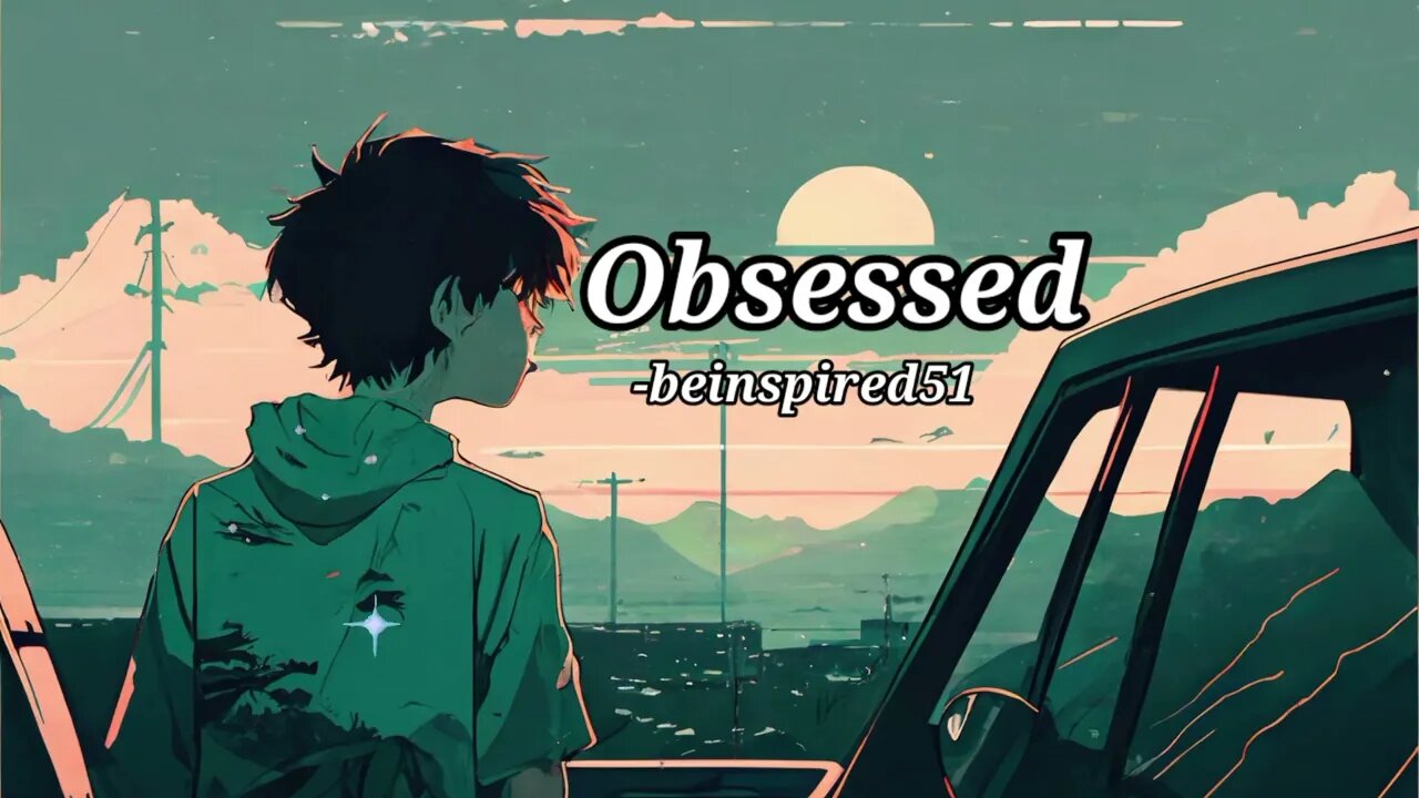 Obsessed - Riar Saab ( Slowed + Reverb ) Lofi Song || BeInspired51