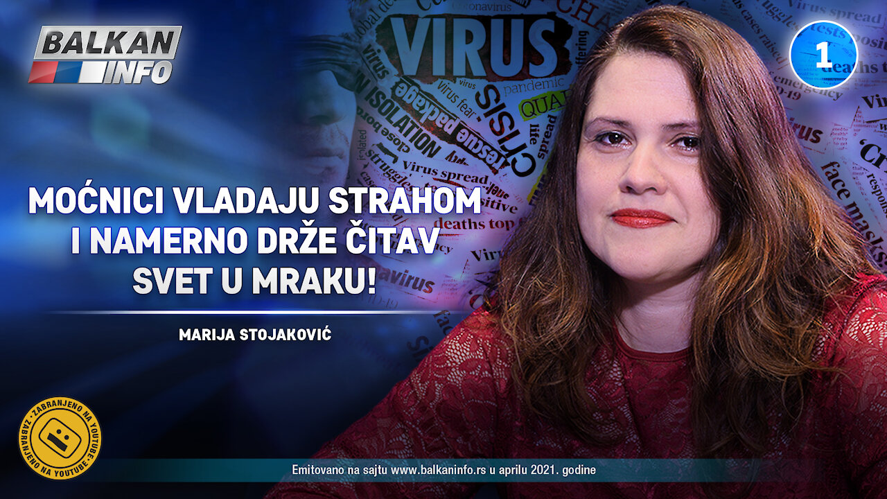 INTERVJU: Marija Stojaković - Moćnici vladaju strahom i namerno drže ceo svet u mraku! (11.04.2021)