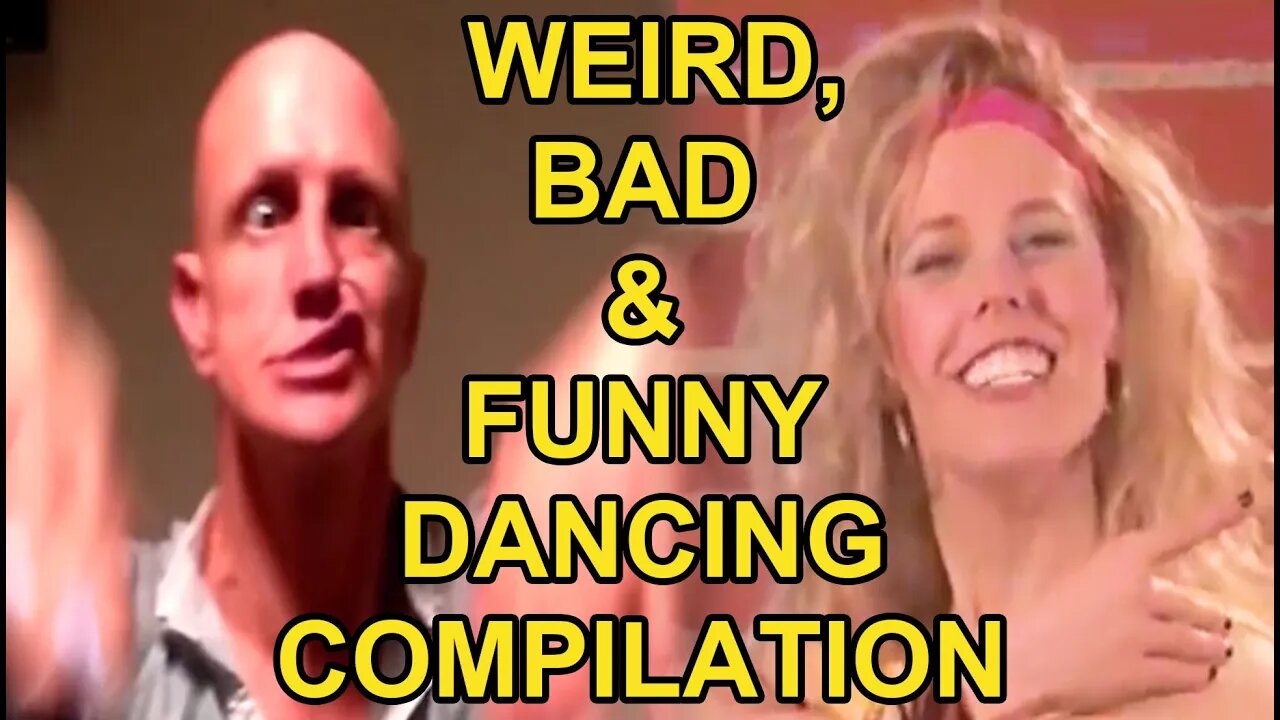WEIRD, Bad & Funny DANCING Compilation