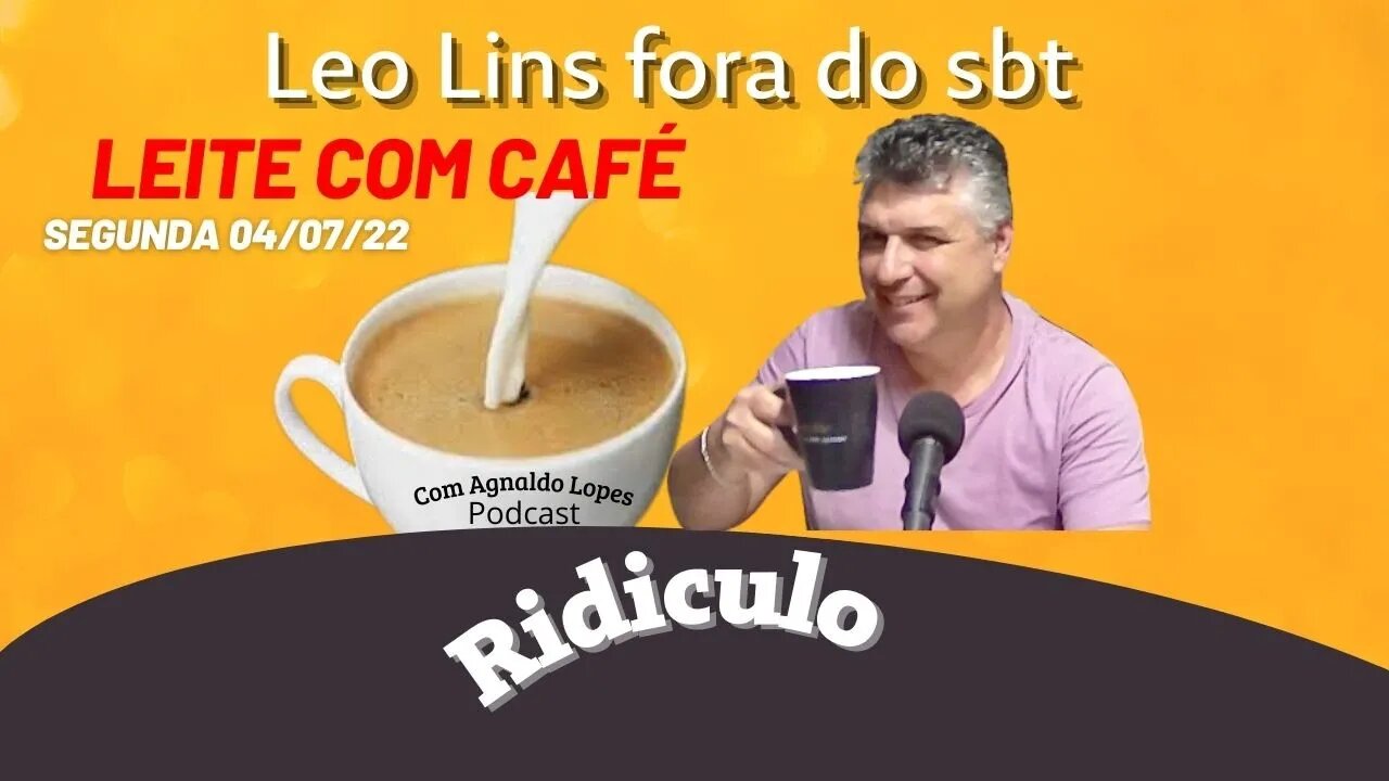 Leo Lins quis fazer graça e foi mandado embora do SBT - LEITE COM CAFÉ 04/07/2022