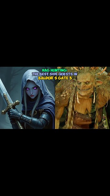Hag Hunting: The Best Side Quests in Baldur's Gate 3