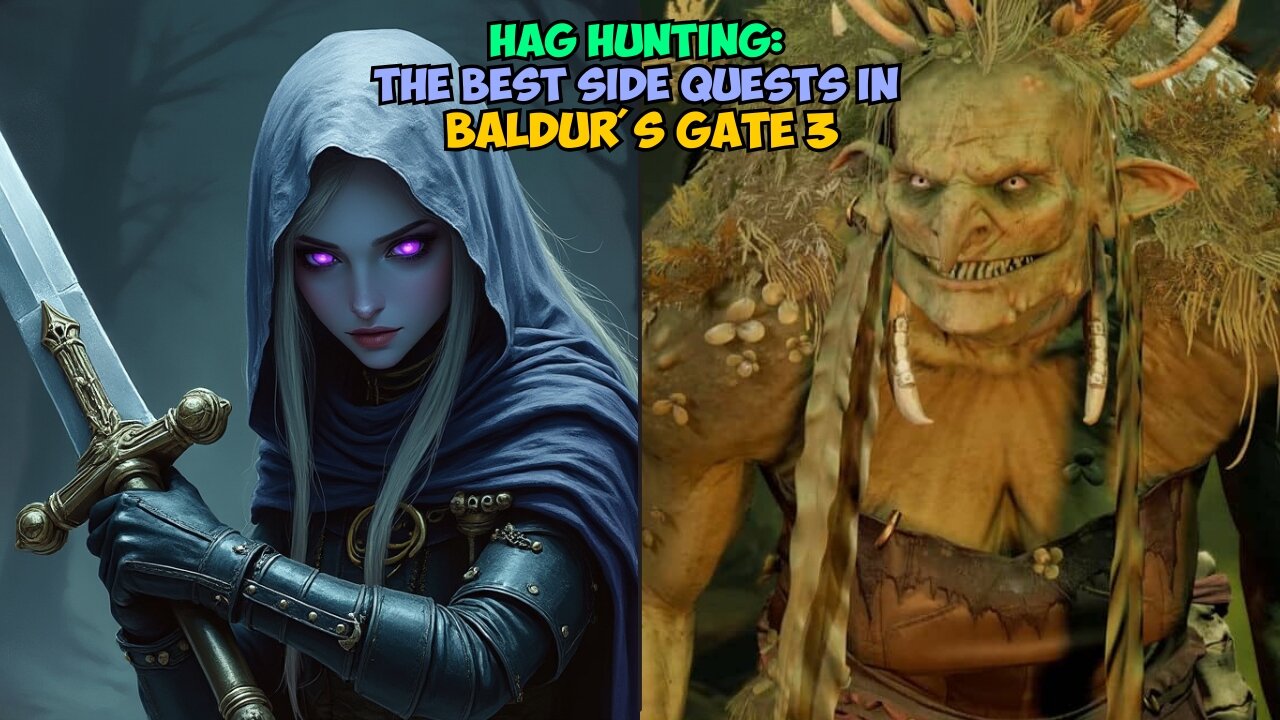 Hag Hunting: The Best Side Quests in Baldur's Gate 3