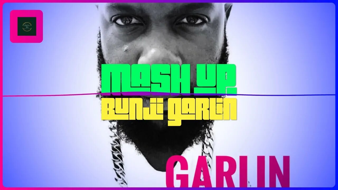 Mix Bunji Garlin - Mash Up