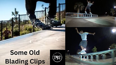 Some old Blading Clips of yours truly