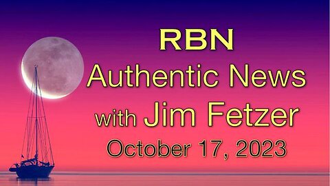 RBN Authentic News (17 October 2023)