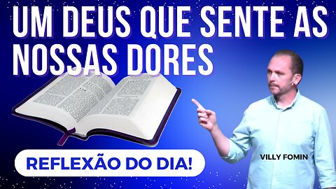 UM DEUS QUE SENTE AS NOSSAS DORES | Villy Fomin