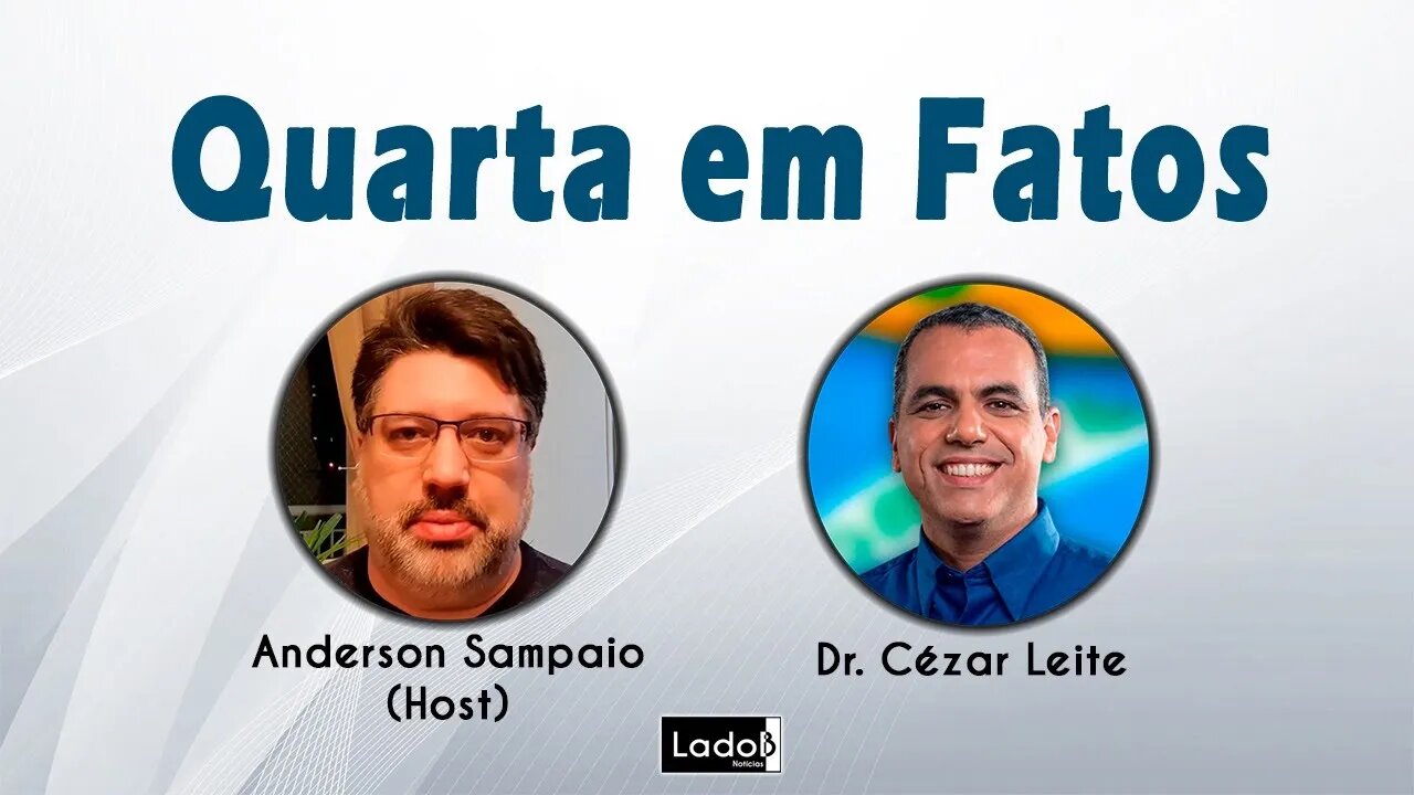 Quarta em Fatos com convidado César Leite 10/11/2021