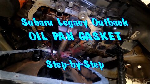 How To: 1994-1999 Subaru Legacy Outback Oil Pan Gasket Replacement Step-by-Step Fat Guy Builds