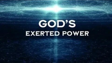 The Living Word with Rev Tim Tyler God's Exerted Power