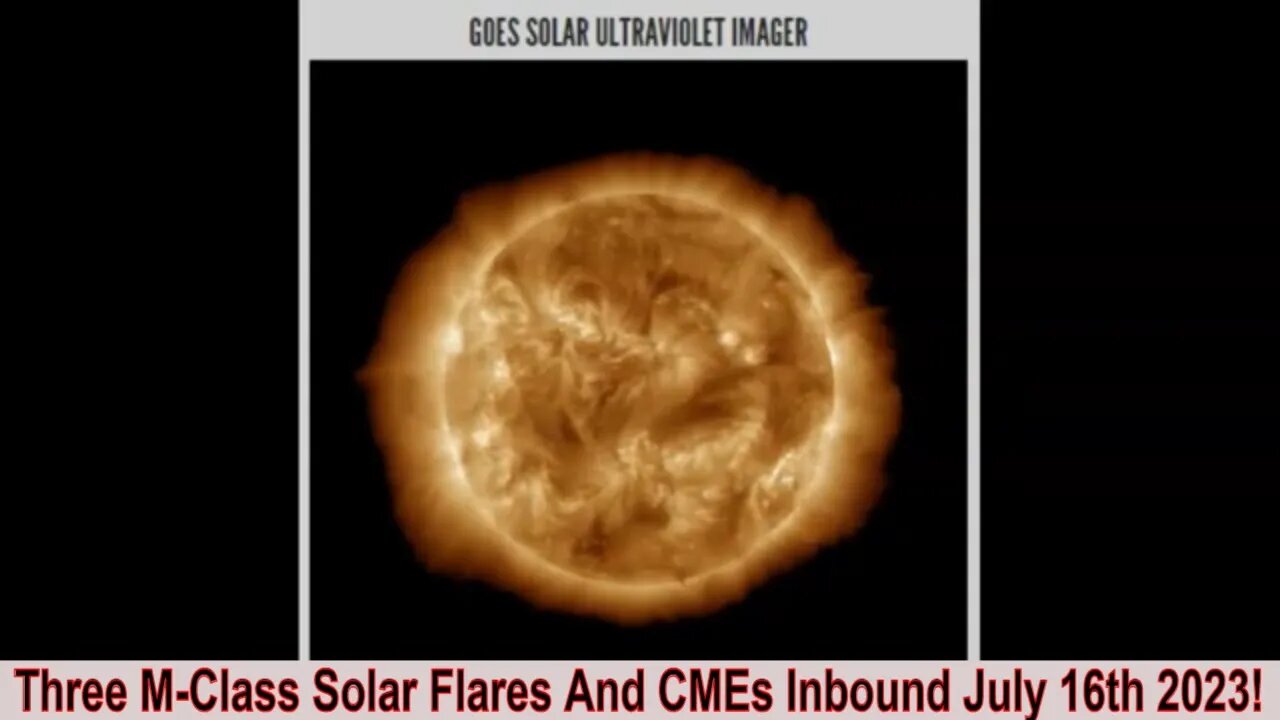 Three M-Class Solar Flares And CMEs Inbound July 16th 2023!