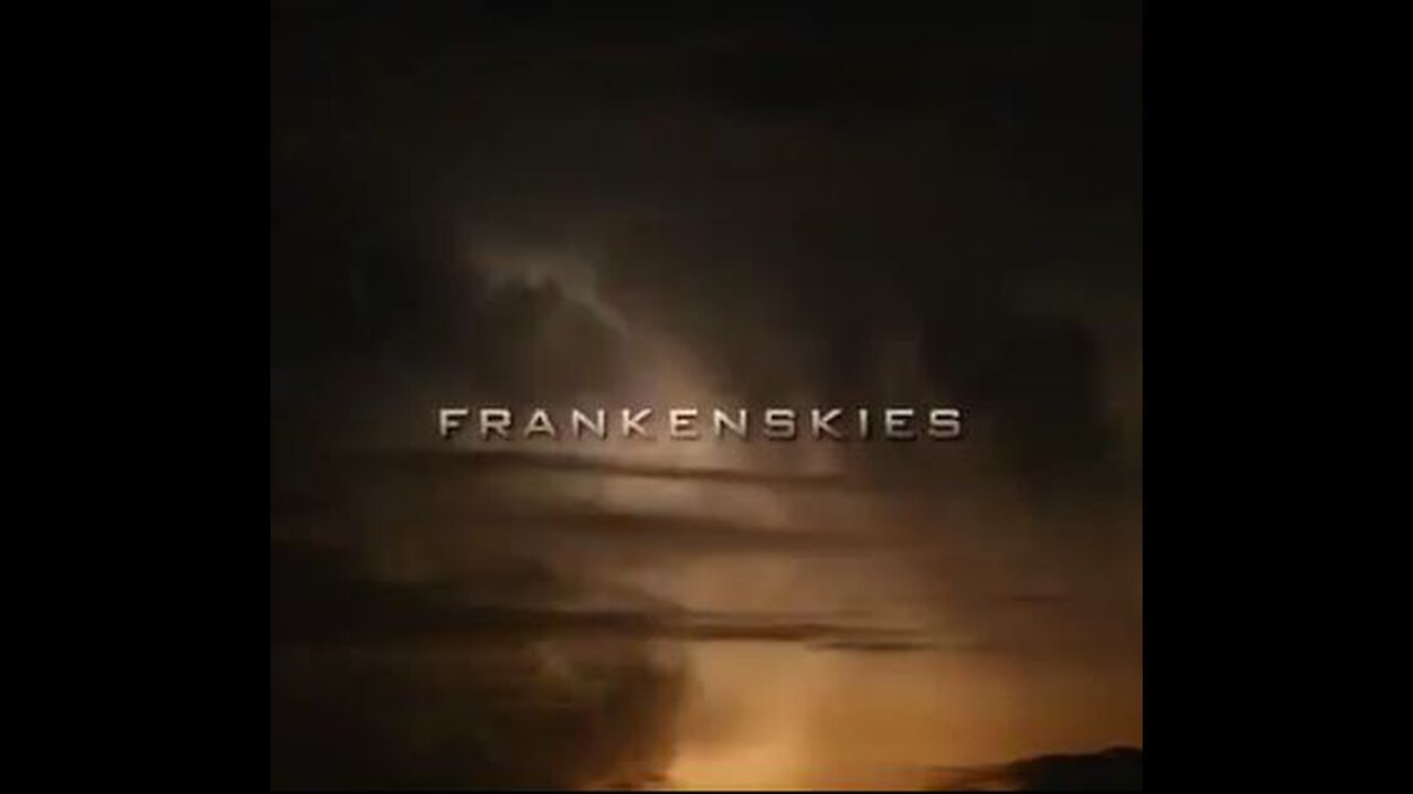 Frankenskies - Chemtrail-Geoengineering