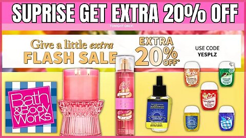 Extra 20% OFF | Flash Sale Tonight at Bath & Body Works | Website Walk Thru | #bathandbodyworks