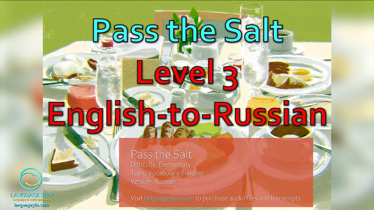 Pass the Salt: Level 3 - English-to-Russian