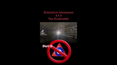 Alcoholics Anonymous AKA the illuminati Part 2