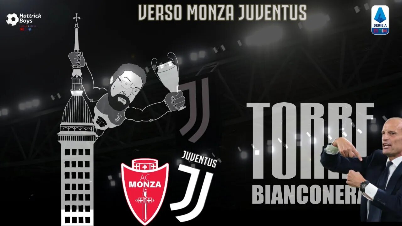 TORRE BIANCONERA : VERSO MONZA JUVENTUS