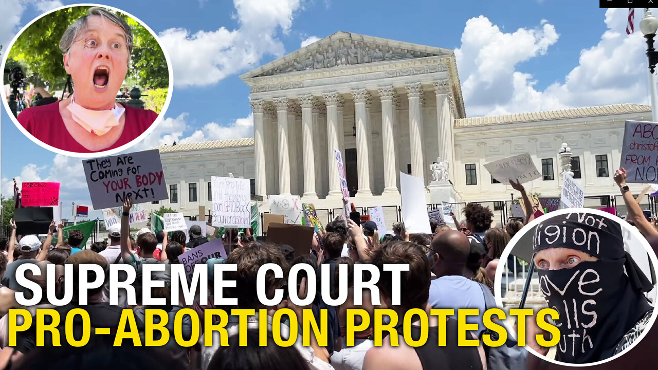 WATCH: Outrage and relief outside Supreme Court as Roe v. Wade overturned