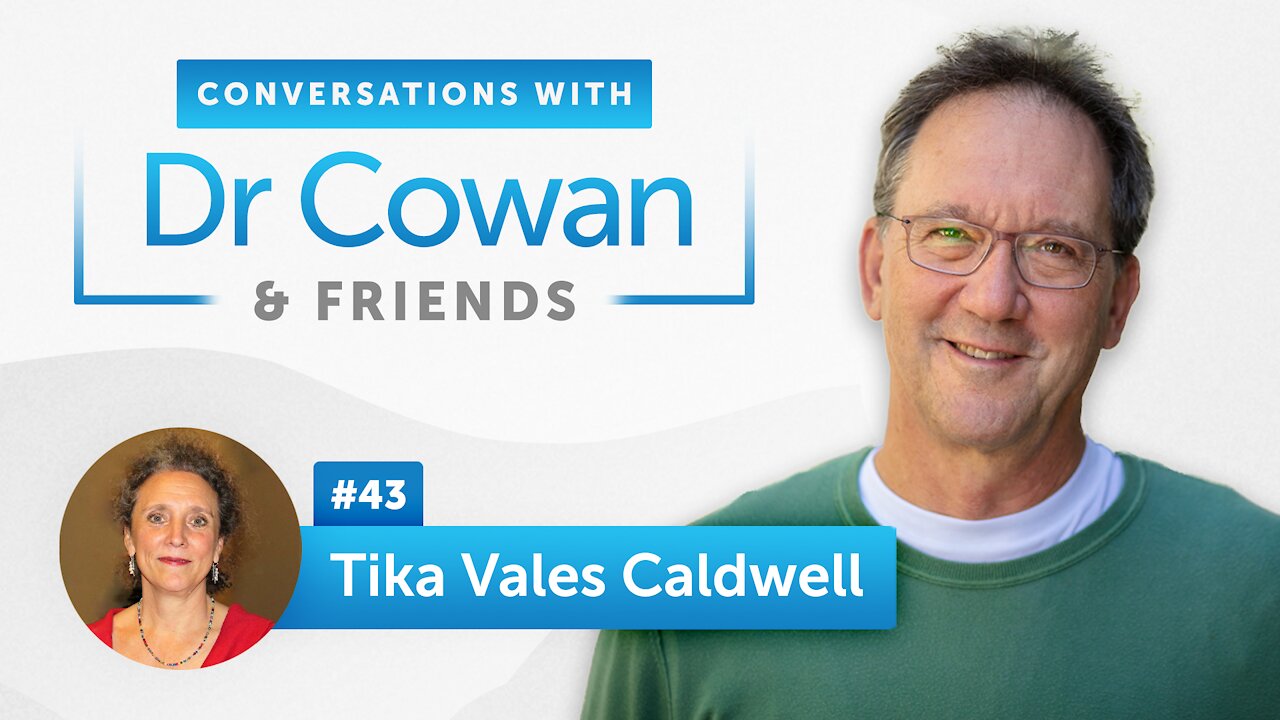 Conversations with Dr. Cowan & Friends| Ep 43: Tika Vales Caldwell of Living Design Technology