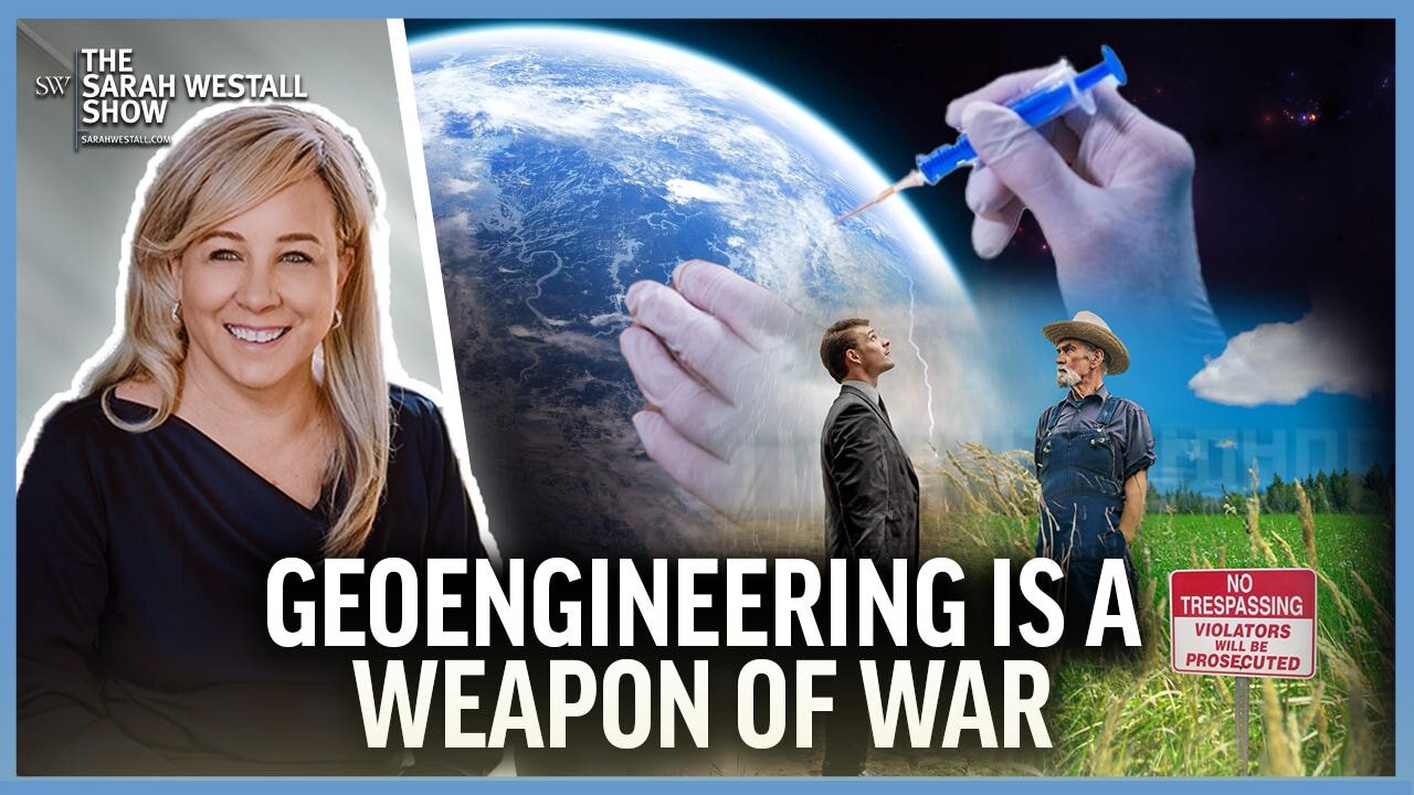 How they are using Geoengineering as a Weapon of War with James Lee & Sarah Westall