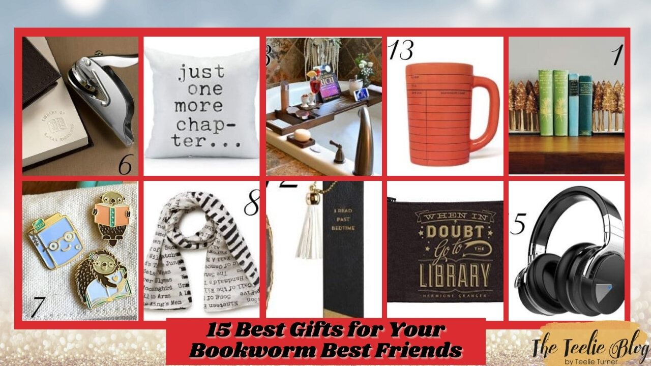 The Teelie Blog | 15 Best Gifts for Your Bookworm Best Friends | Teelie Turner