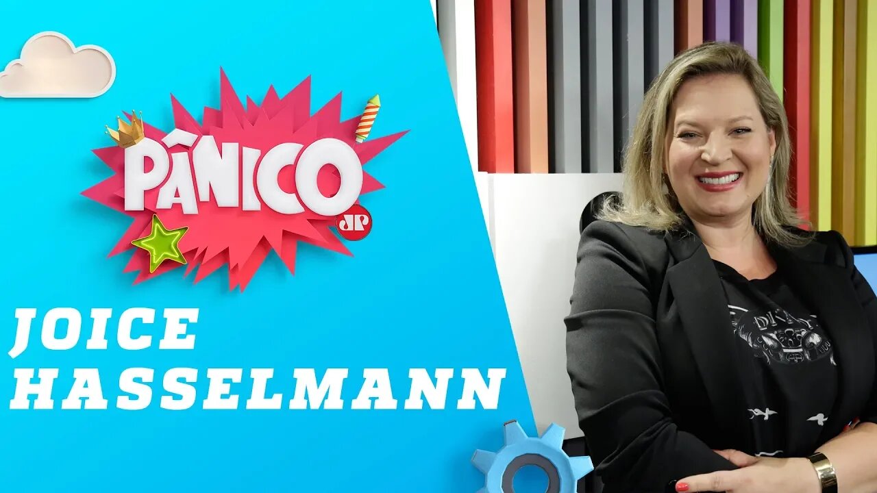 Joice Hasselmann - Pânico - 28/11/18