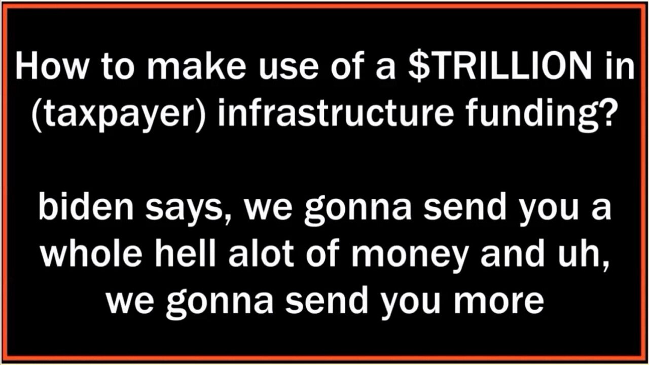 How to make use of a $TRILLION biden infrastructure bill