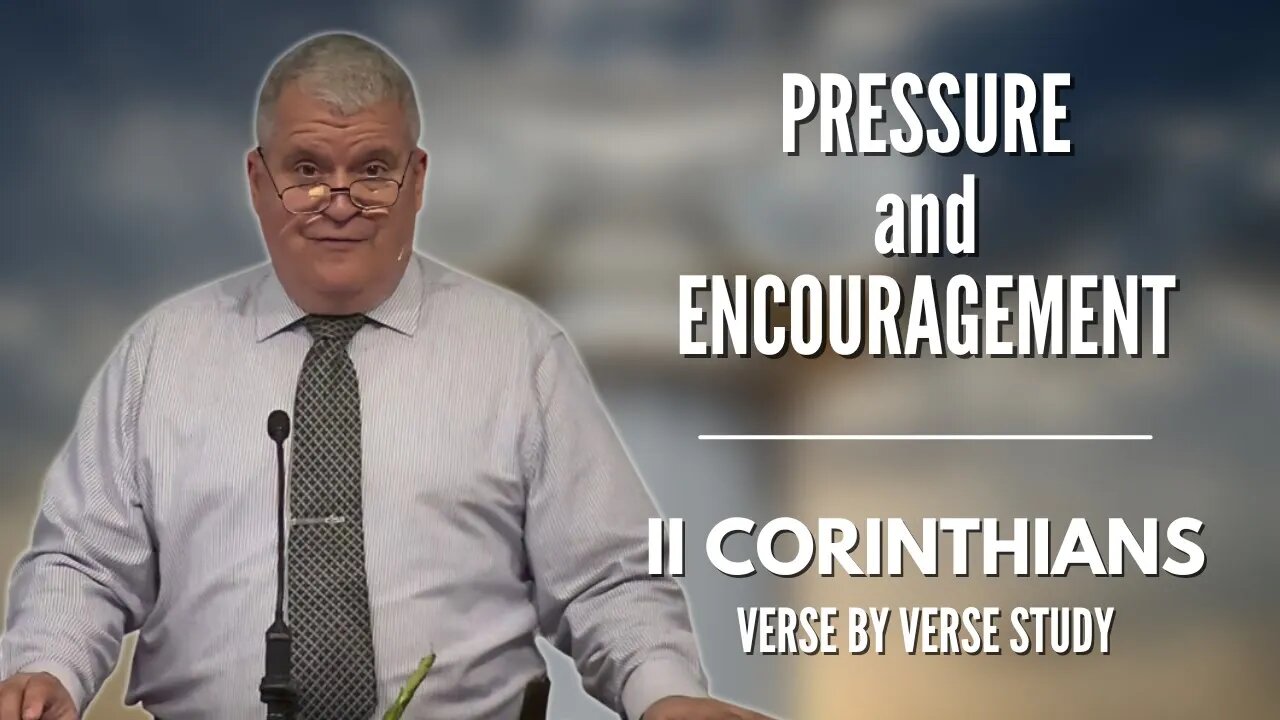 Pressure and Encouragement | 2 Corinthians