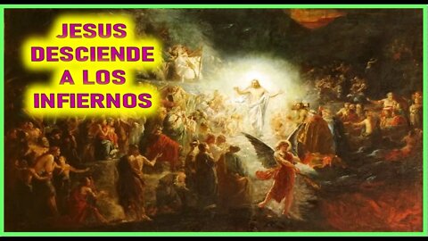 JESUS DESCIENDE A LOS INFIERNOS - CAPITULO 261 - VIDA DE JESUS Y MARIA POR ANA CATALINA EMMERICK