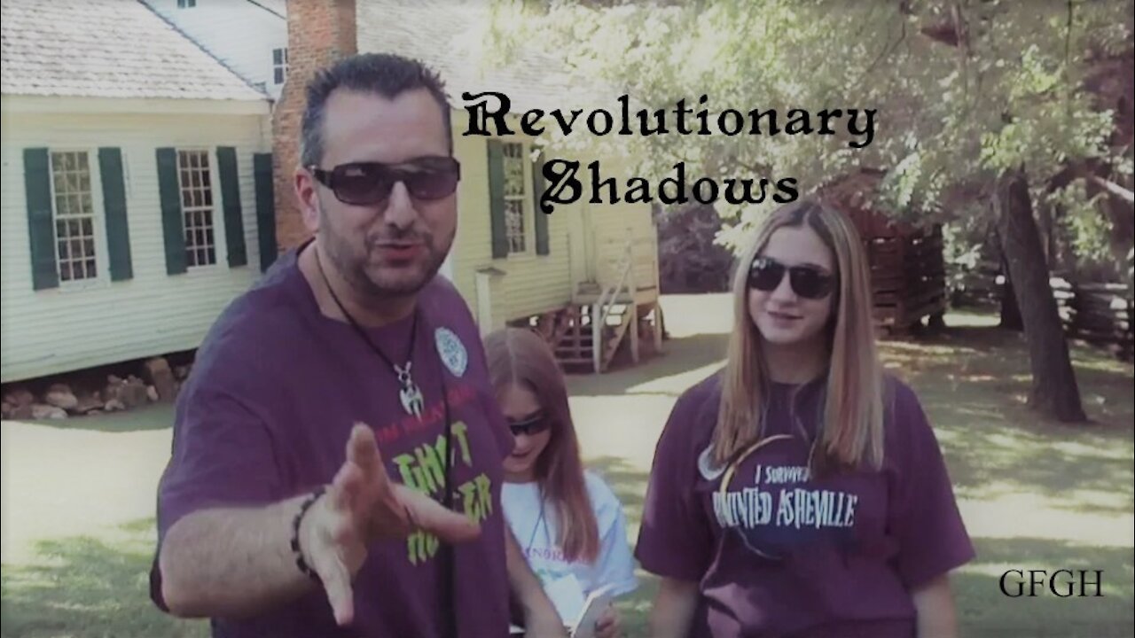 Revolutionary Shadows - Gallo Family Ghost Hunters - Episode 21