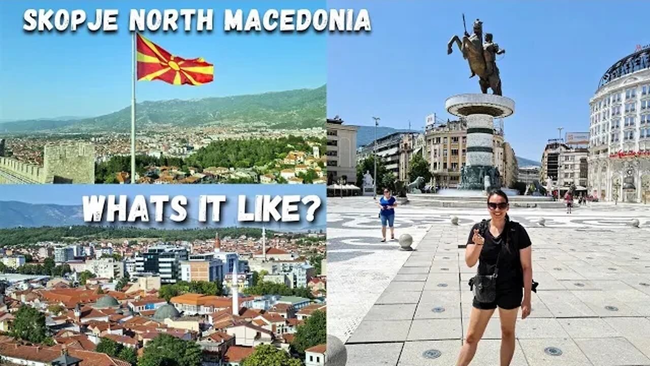 What's It Like In Skopje? A Day In North Macedonia's Unusual Capital City 🇲🇰