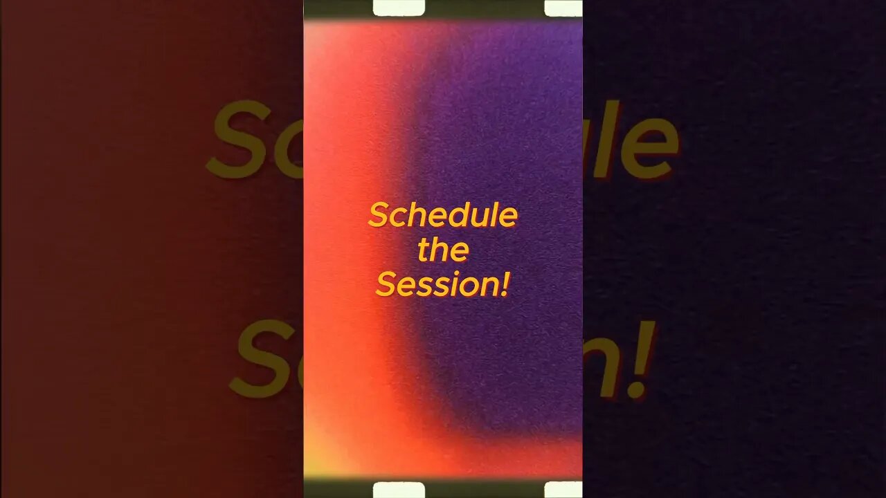 Schedule The Session (Tip #3)