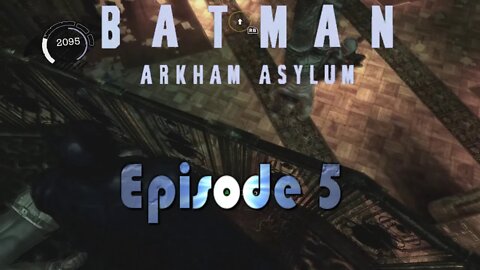 The Main Man in the Arkham Mansion _ Batman Arkham E5