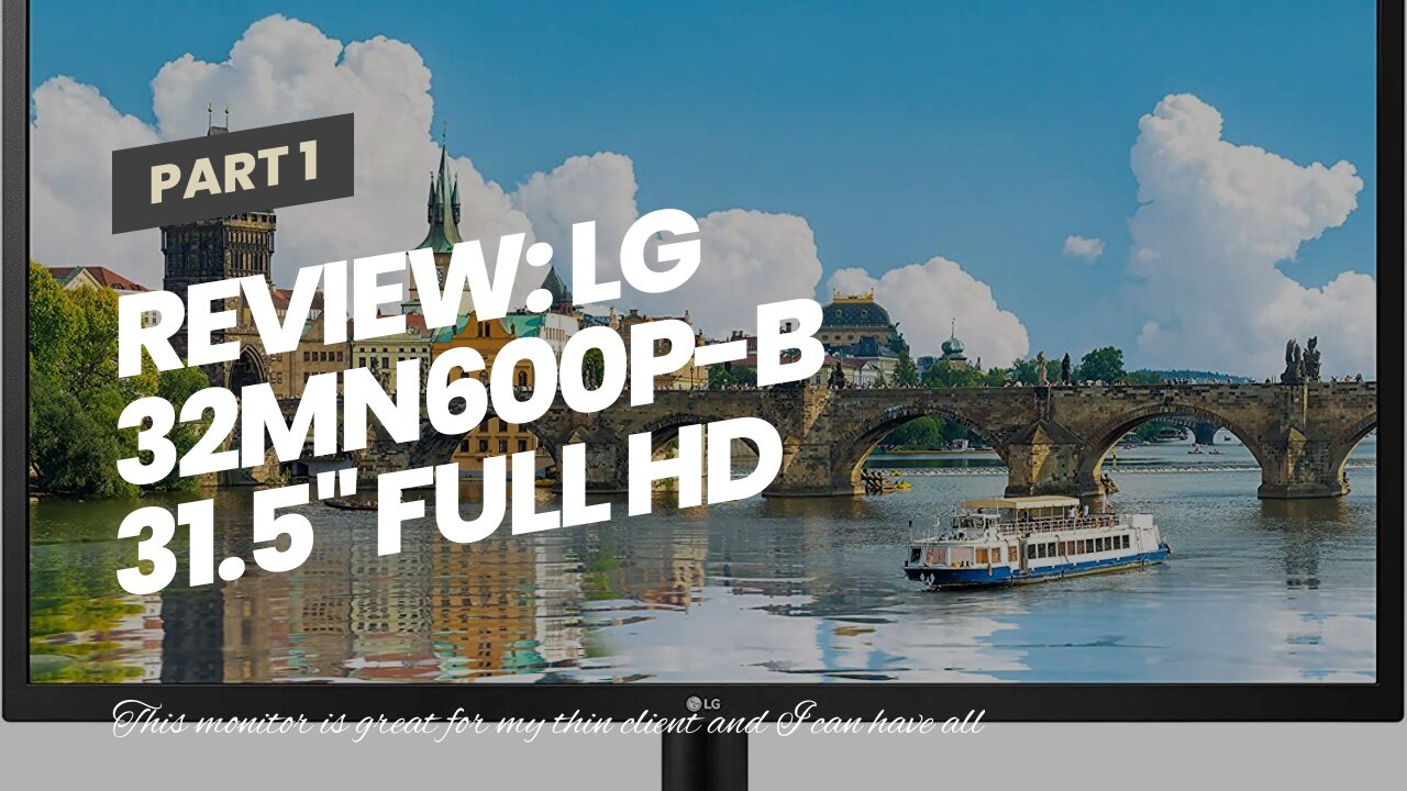 Review: LG 32MN600P-B 31.5'' Full HD 1920 x 1080 IPS Monitor with AMD FreeSync with Display Por...