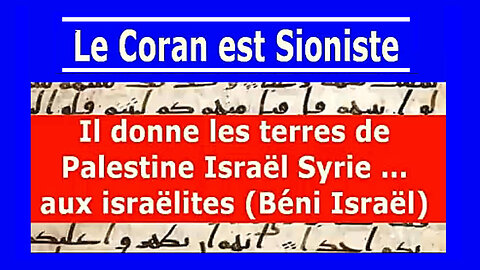 Le CORAN est SIONISTE ! (Hd 720)